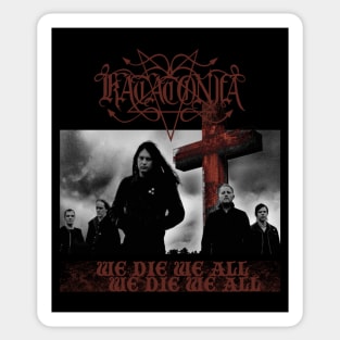 Katatonia "We Die We All" Sticker